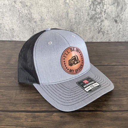 Trucker Hat I'll Be in My Office, Leather Patch Hat, Richardson 112 Cap for Truck Drivers, Funny Semi Truck Hat, Driver Gift - Patch Palooza