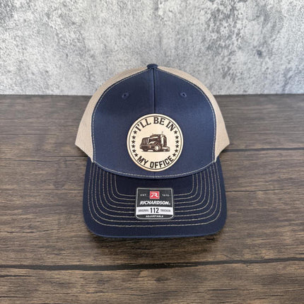 Trucker Hat I'll Be in My Office, Leather Patch Hat, Richardson 112 Cap for Truck Drivers, Funny Semi Truck Hat, Driver Gift - Patch Palooza